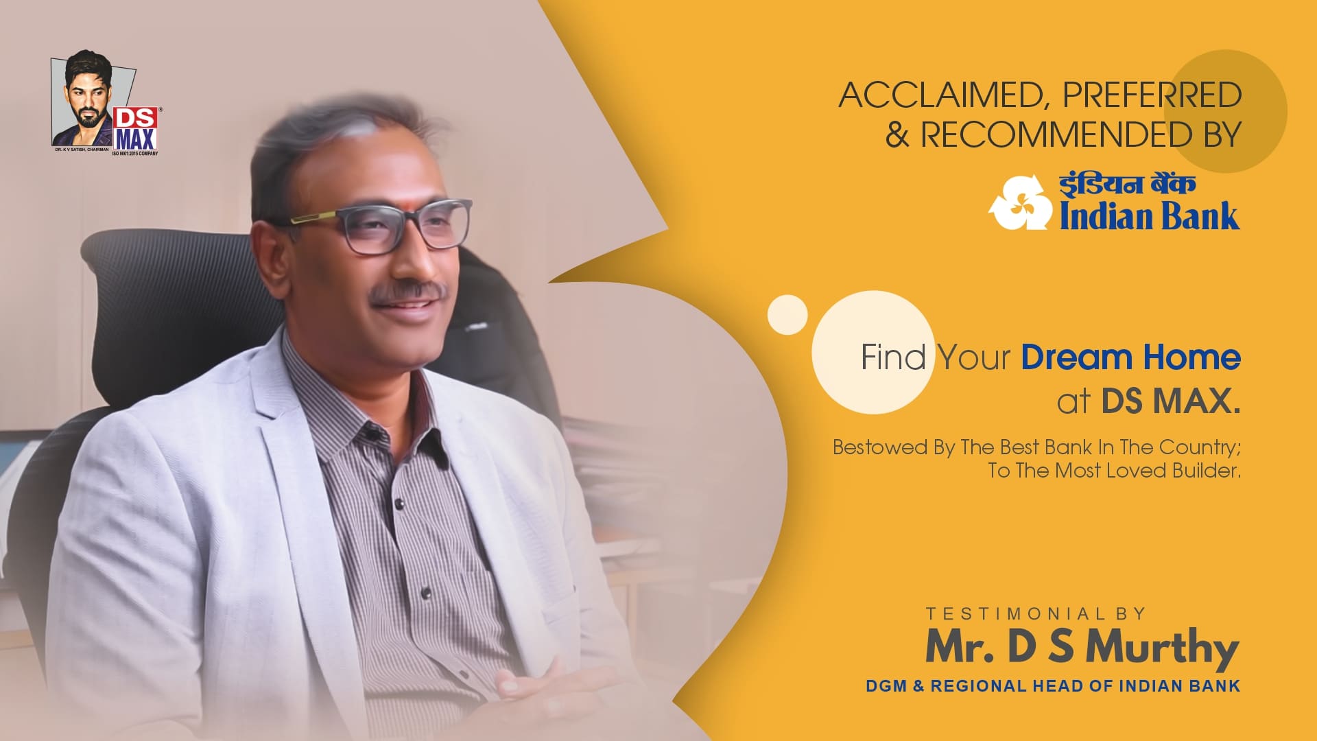                             Mr. RadhaKrishnan, GM at SBI Bank, shares positive insights on DS-MAX Properties.
                            
